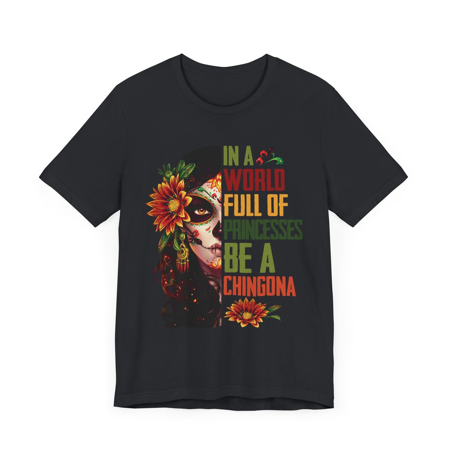 Chingona Pride Tee, Unisex Jersey Tee, Day of the Dead Shirt, Celebration Top, Unique Gift for Her, Everyday Wear